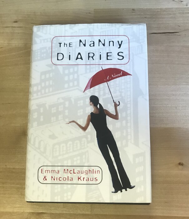 Emma McLaughlin, Nicola Kraus - The Nanny Diaries - Hardback (USED)