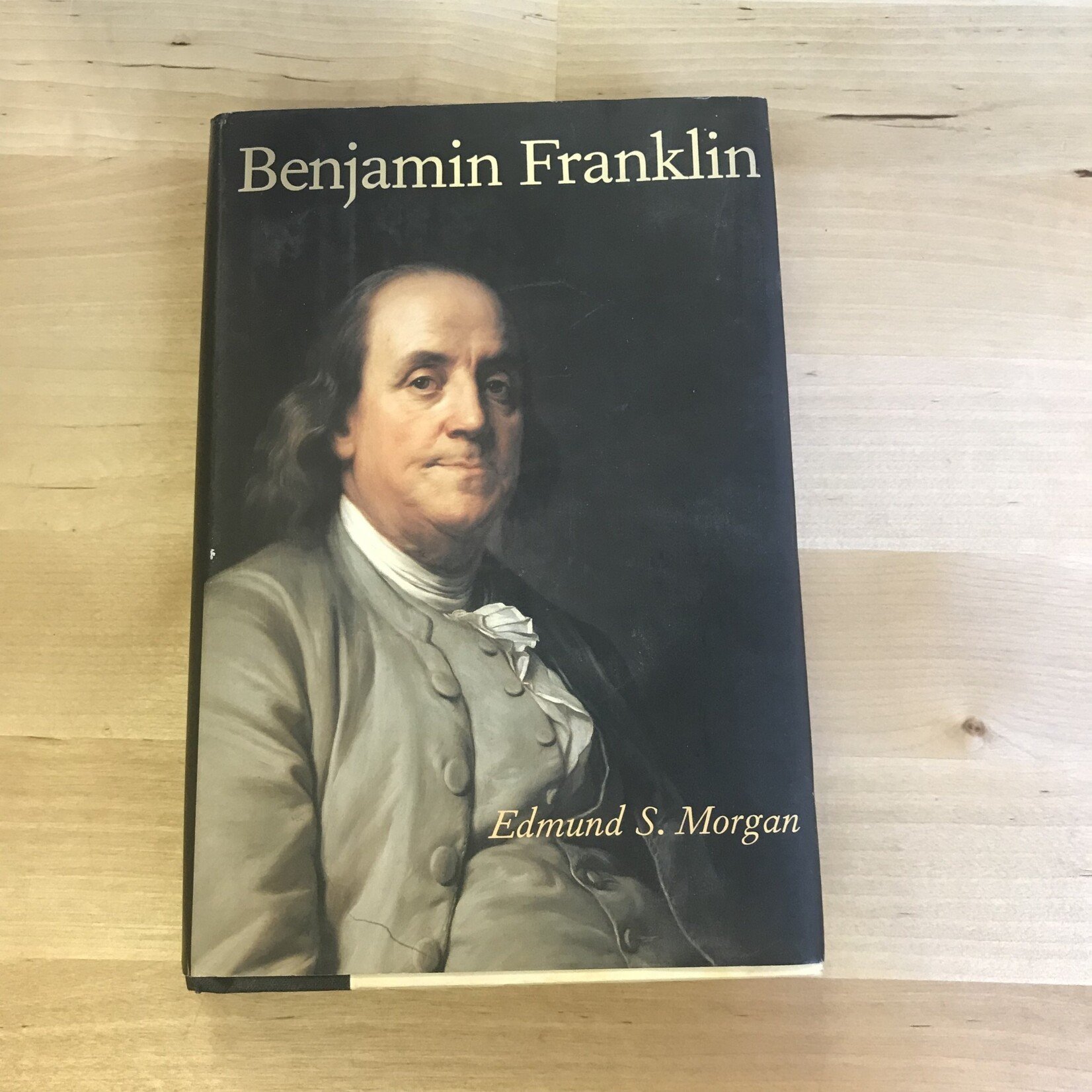 Edmund S. Morgan - Benjamin Franklin - Hardback (USED)