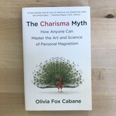 Olivia Fox Cabane - The Charisma Myth - Paperback (USED)