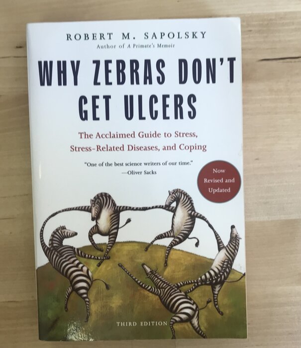 Robert M. Sapolsky - Why Zebras Don’t Get Ulcers (Third Edition) - Paperback (USED)