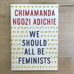 Chimamanda Ngozi Adichie - We Should All Be Feminists - Paperback (USED)