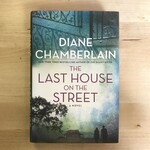 Diane Chamberlain - The Last House On The Street - Hardback (USED)
