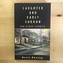 Brett Busang - Laughter And Early Sorrow - Paperback (USED)