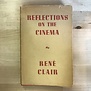 Rene Clair - Reflections On The Cinema (1956) - Hardback (USED)
