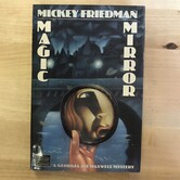 Mickey Friedman - Magic Mirror - Hardback (USED)