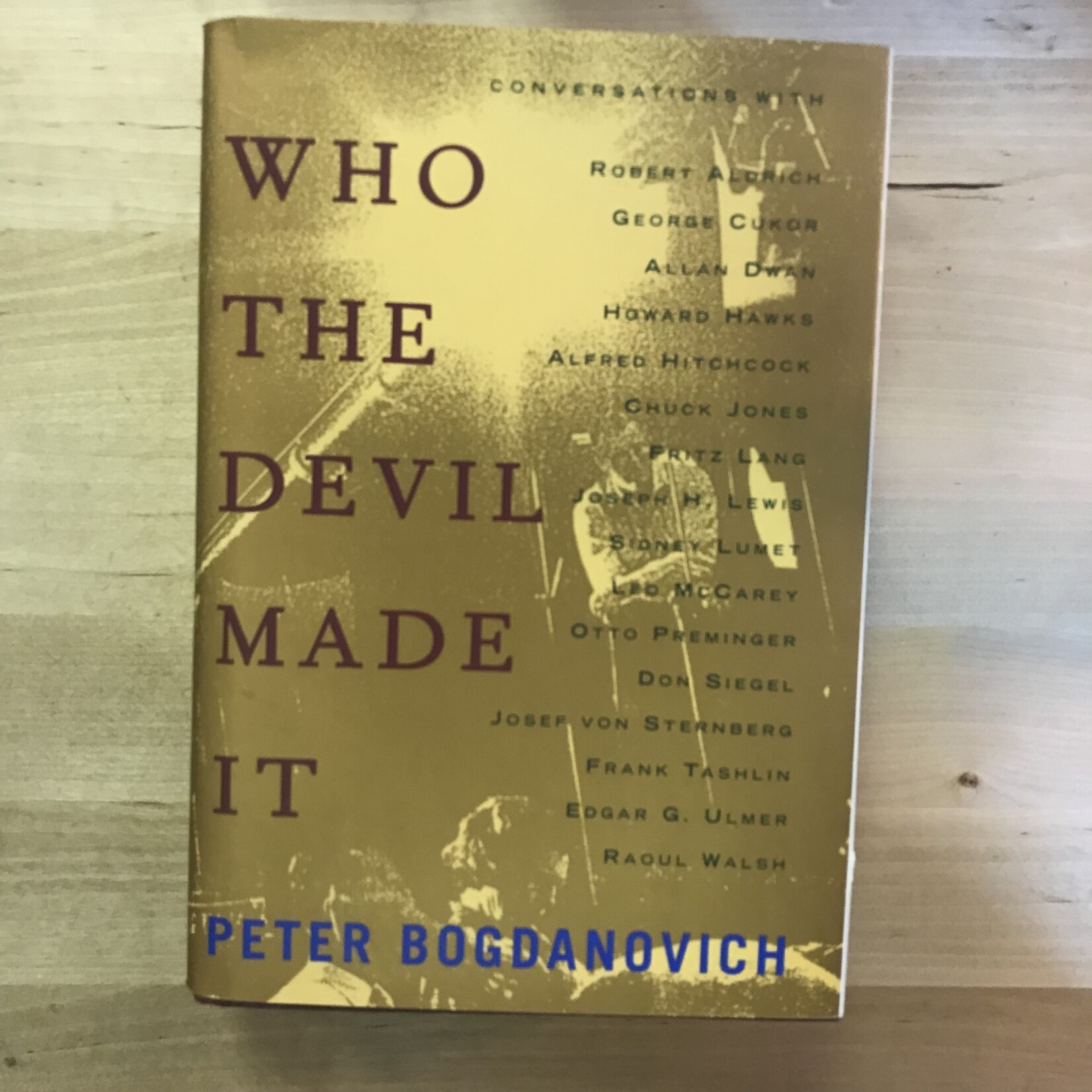 Peter Bogdanovich - Who The Devil Made It (Inscribed First Edition) - Hardback (USED)