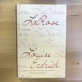 Louise Erdrich - La Rose - Hardback (USED)