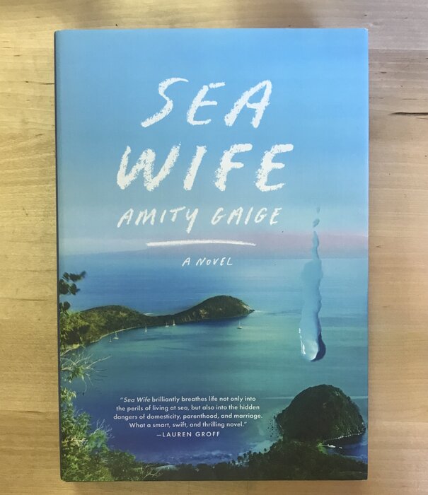 Amity Gaige - Sea Wife - Hardback (USED - FE)