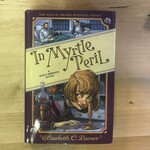Elizabeth C. Bunce - In Myrtle Peril (Book 4) - Hardback (USED - SIGNED)