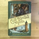 Elizabeth C. Bunce - Cold-Blooded Myrtle (Book 3) - Hardback (USED)