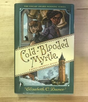 Elizabeth C. Bunce - Cold-Blooded Myrtle (Book 3) - Hardback (USED)
