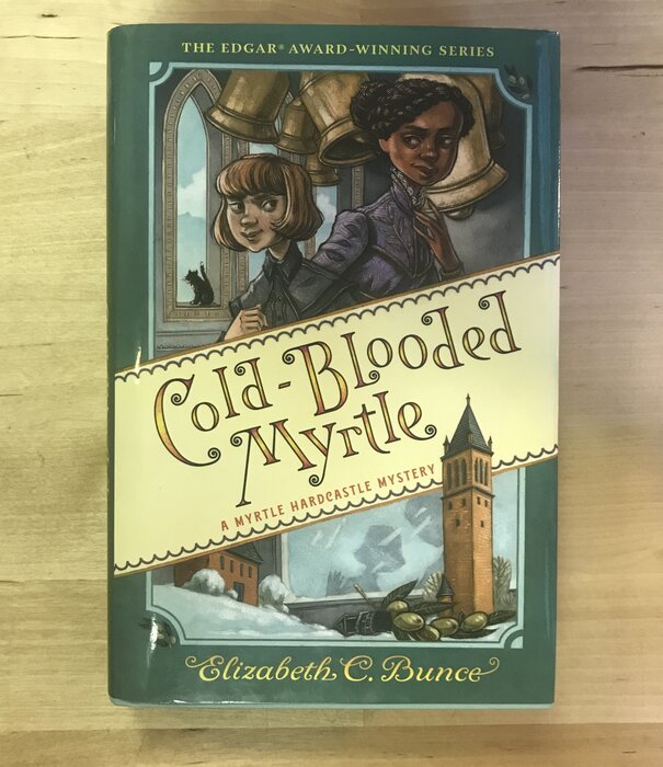 Elizabeth C. Bunce - Cold-Blooded Myrtle (Book 3) - Hardback (USED)