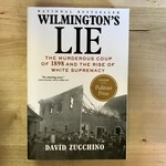 David Zucchino - Wilmington’s Lie - Paperback (USED)