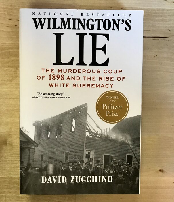 David Zucchino - Wilmington’s Lie - Paperback (USED)