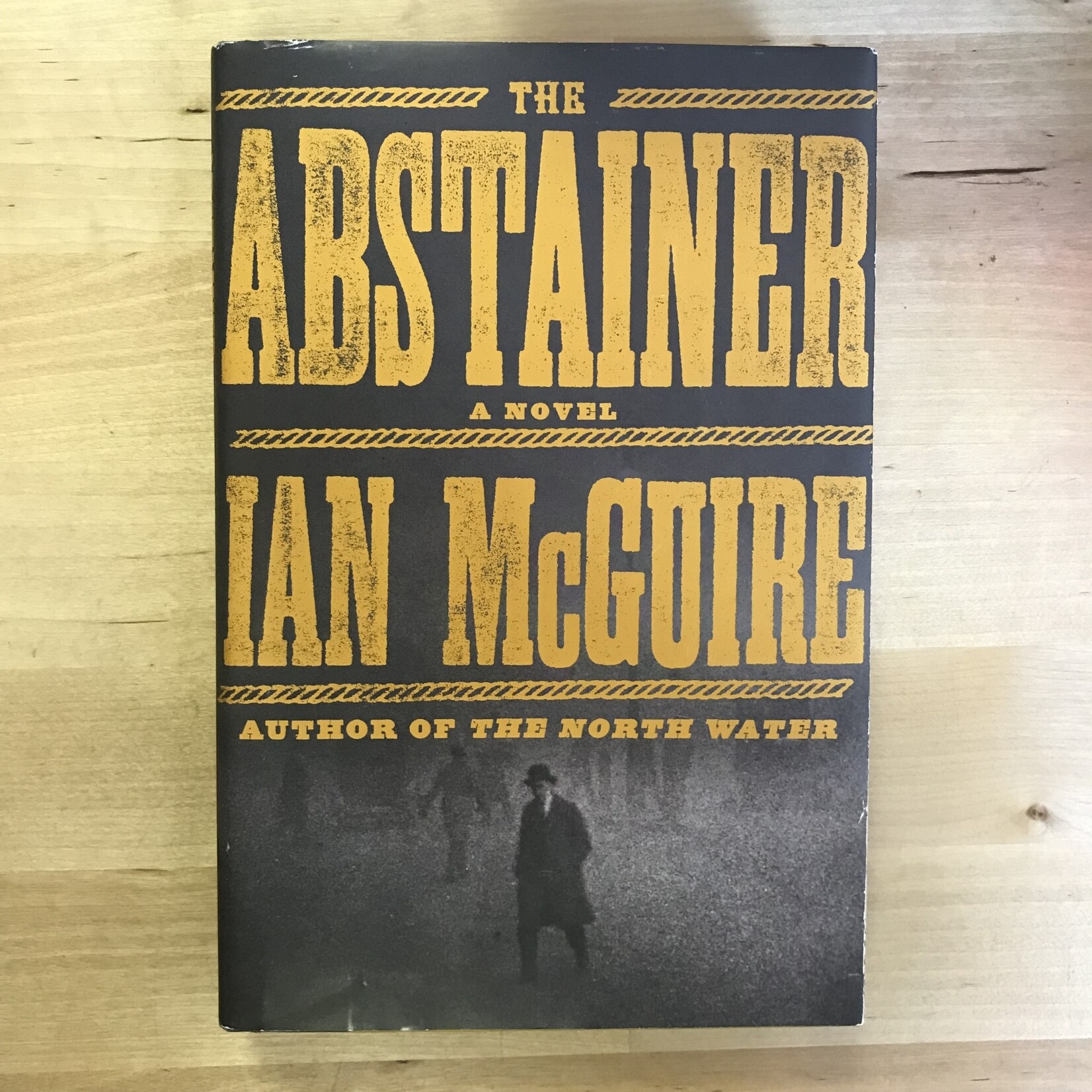 Ian McGuire - The Abstainer - Hardback (USED)