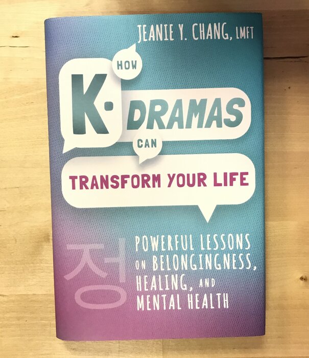 Jeanie Y. Chang - K-Dramas Can Transform Your Life - Hardback (USED)