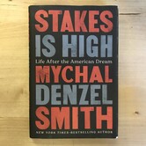 Mychal Denzel Smith - Stakes Is High - Hardback (USED)