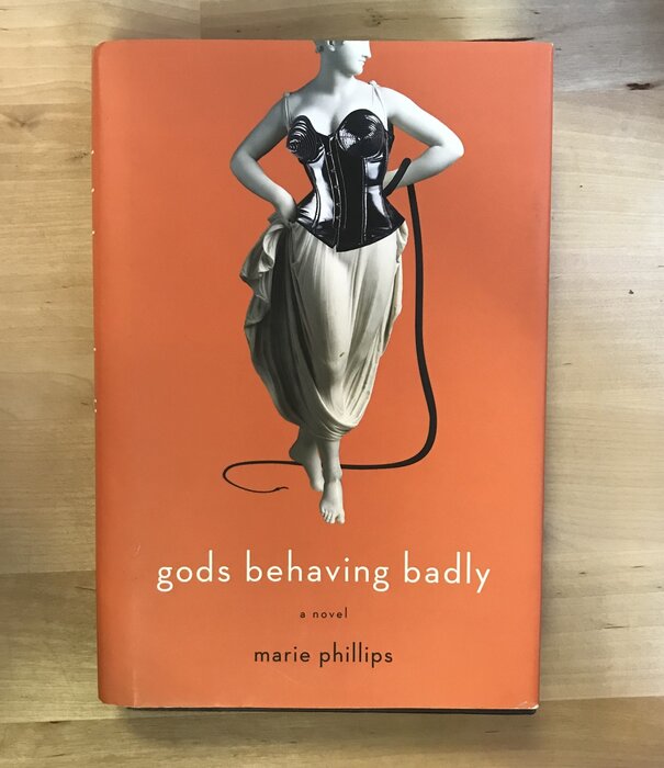 Marie Phillips - Gods Behaving Badly - Hardback (USED)