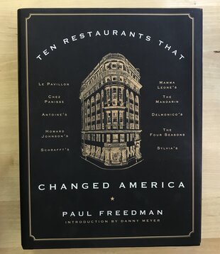 Paul Freedman - Ten Restaurants That Changed America - Hardback (USED)