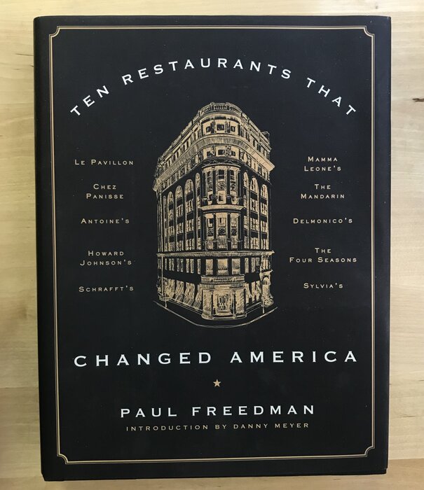 Paul Freedman - Ten Restaurants That Changed America - Hardback (USED)