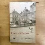 Adam Gopnik - Paris To The Moon - Paperback (USED)