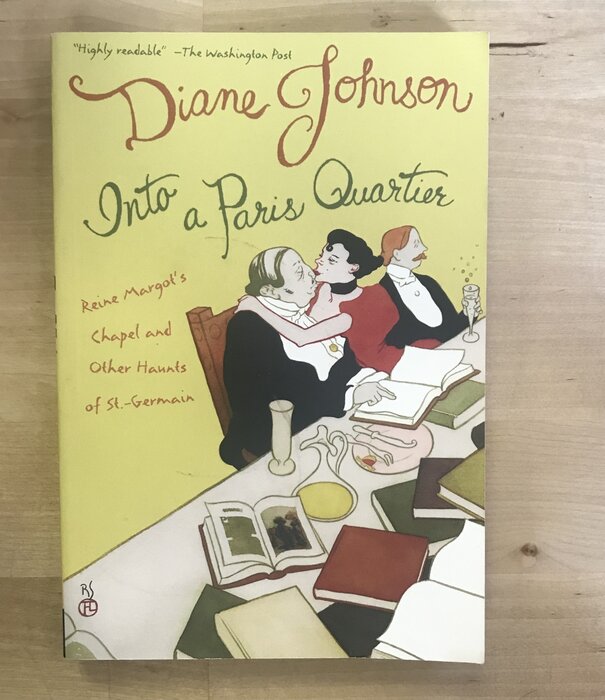 Diane Johnson - Into A Paris Quartier - Paperback (USED)