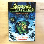 R.L. Stine - Goosebumps House Of Shivers 2: Goblin Monday - Paperback (USED)