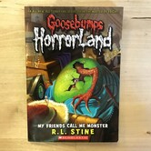 R.L. Stine - Goosebumps Horror Land: My Friends Call Me Monster - Paperback (USED)