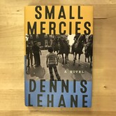 Dennis Lehane - Small Mercies - Hardback (USED)