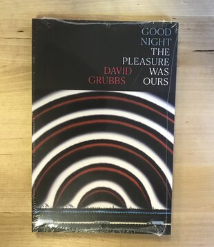 David Grubbs - Good Night The Pleasure Was Ours - Paperback (USED - SEALED)