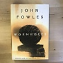 John Fowles - Wormholes - Hardback (USED)