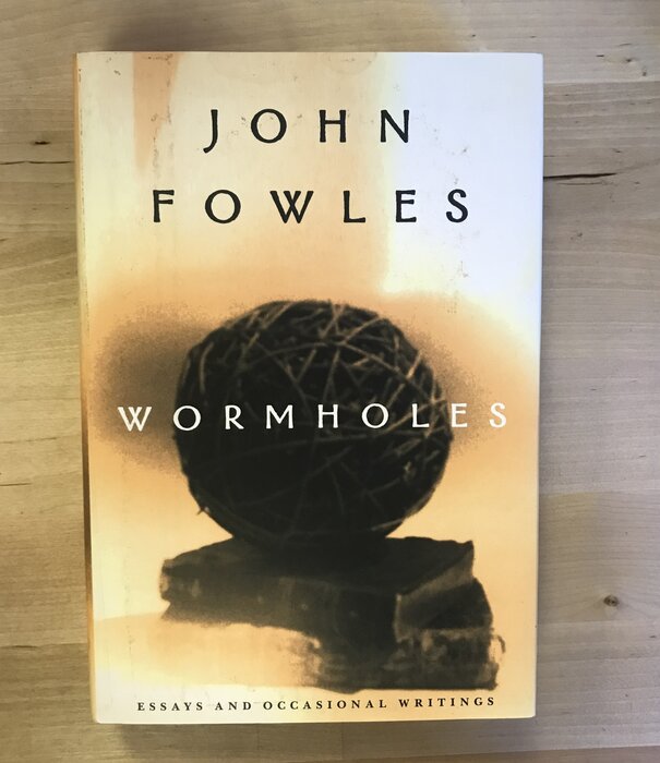 John Fowles - Wormholes - Hardback (USED)