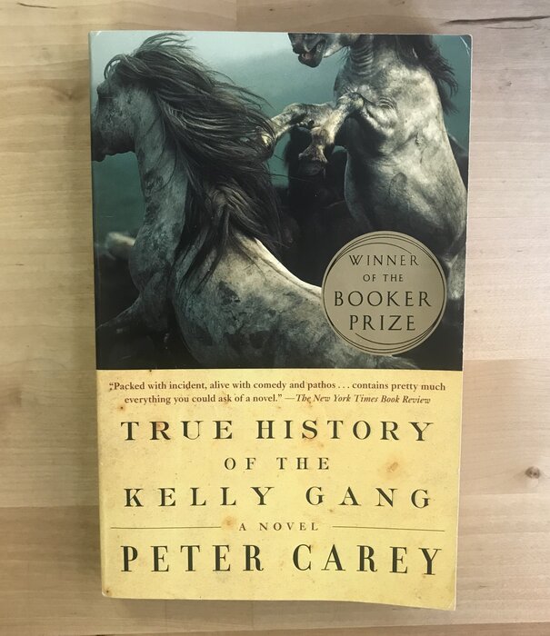 Peter Carey - True History Of The Kelly Gang - Paperback (USED)