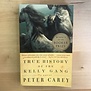 Peter Carey - True History Of The Kelly Gang - Paperback (USED)