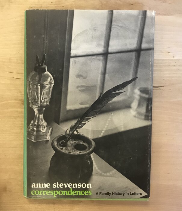 Anne Stevenson - Correspondences: A Family History in Letters (First US Edition) - Hardback (USED)