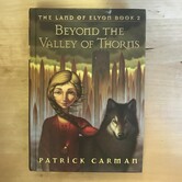 Patrick Carman - The Land Of Elyon Book 2: Beyond The Valley Of Thorns - Hardback (USED)