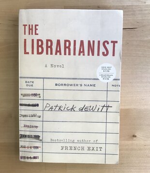 Patrick DeWitt - The Librarianist (Advance Reader) - Paperback (USED)