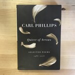 Carl Phillips - Quiver Of Arrows: Selected Poems 1986-2006 - Paperback (USED)