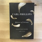 Carl Phillips - Quiver Of Arrows: Selected Poems 1986-2006 - Paperback (USED)