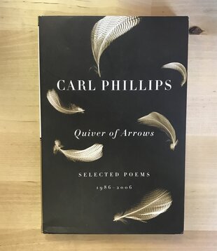 Carl Phillips - Quiver Of Arrows: Selected Poems 1986-2006 - Paperback (USED)