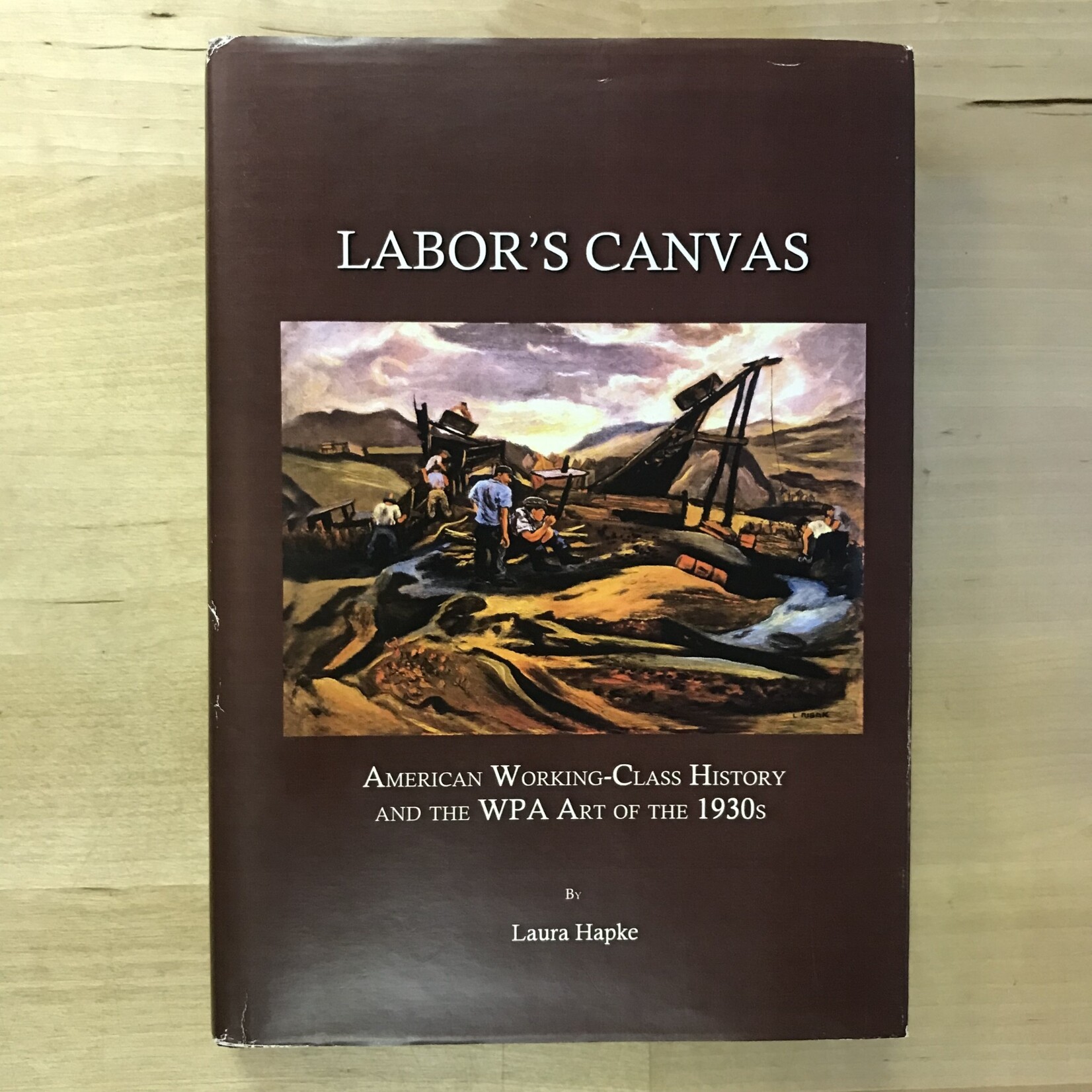 Laura Hapke - Labor’s Canvas (SIGNED) - Hardback (USED)