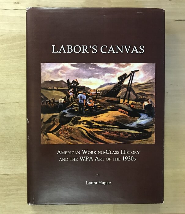 Laura Hapke - Labor’s Canvas (SIGNED) - Hardback (USED)