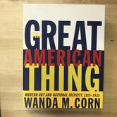 Wanda M. Corn - The Great American Thing - Hardback (USED)