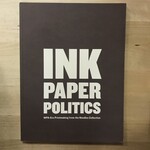 Ink Paper Politics: WPA Era Printmaking From The Needles Collection - Paperback (USED)