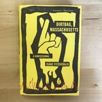 Isaac Fitzgerald - Dirtbag, Massachusetts - Hardback (USED)