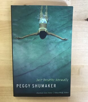 Peggy Shumaker - Just Breathe Normally - Paperback (USED)