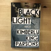 Kimberly King Parsons - Black Light - Paperback (USED)