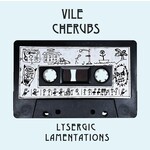 Vile Cherubs - Lysergic Lamentations - LG8 - Vinyl LP (NEW)