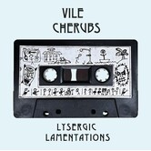 Vile Cherubs - Lysergic Lamentations - LG8 - Vinyl LP (NEW)