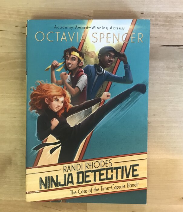 Octavia Spencer - Randi Rhodes, Ninja Detective: The Case Of The Time-Capsule Bandit - Paperback (USED)